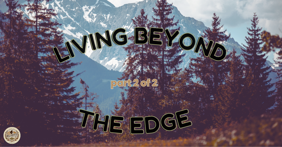 Living Beyond the Edge (The Edge – Part 2)