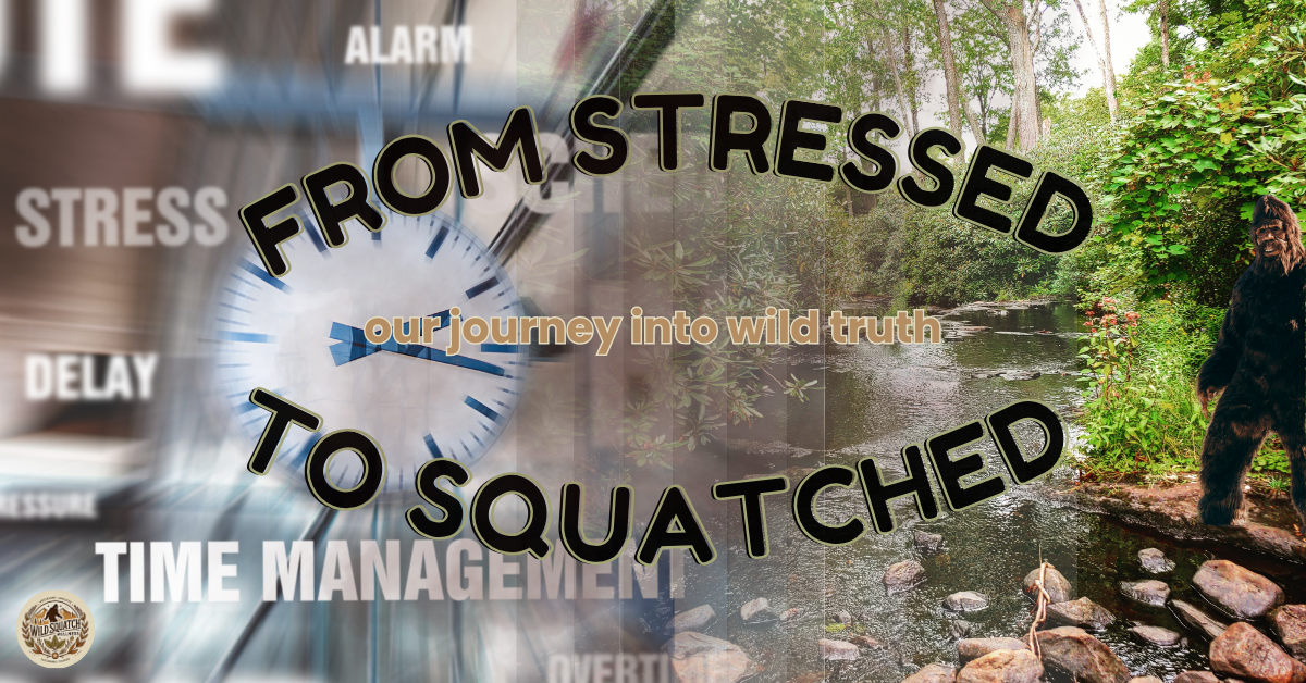From Stressed to Squatched