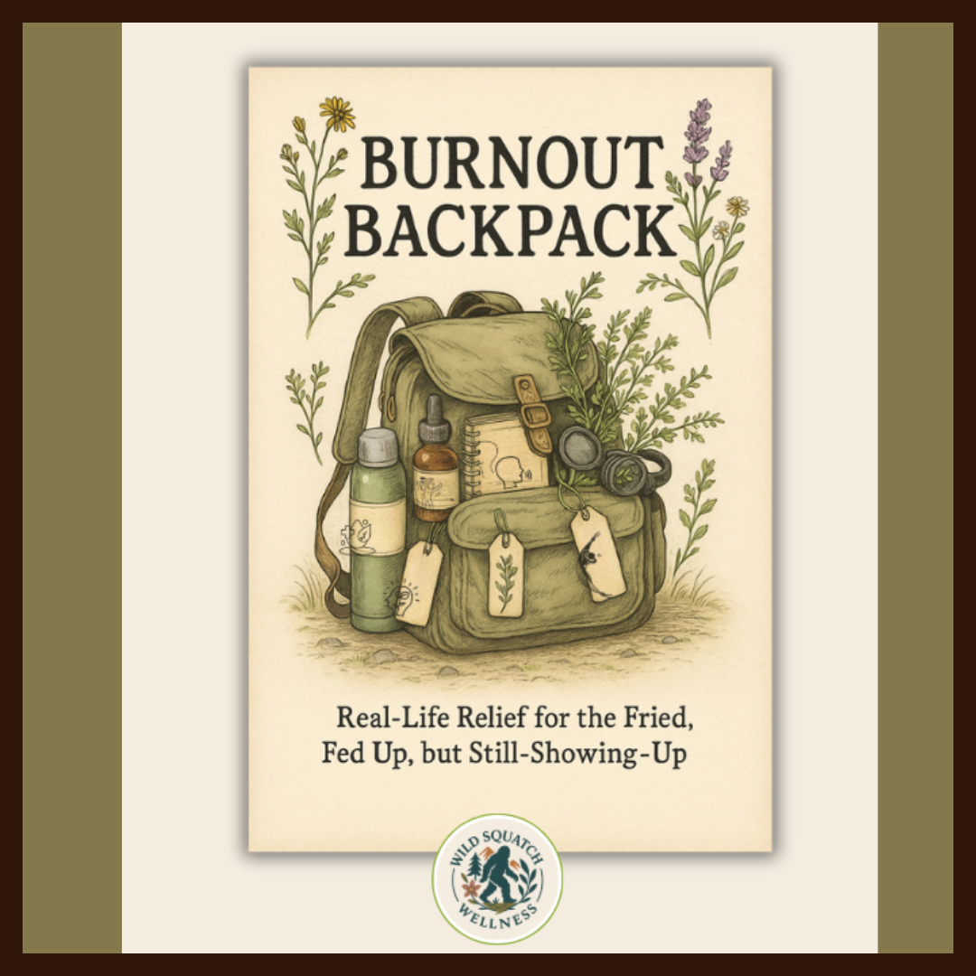 Burnout Backpack by Wild Squatch Wellness – Digital guide cover showing a rugged green field backpack, symbolizing practical tools for nervous system recovery